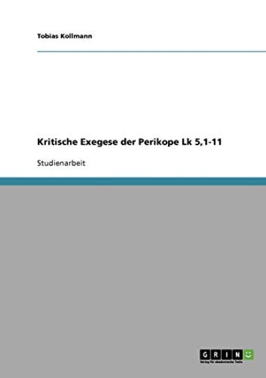 Kritische Exegese der Perikope Lk 5,1-11