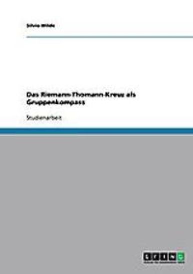 Das Riemann-Thomann-Kreuz als Gruppenkompass