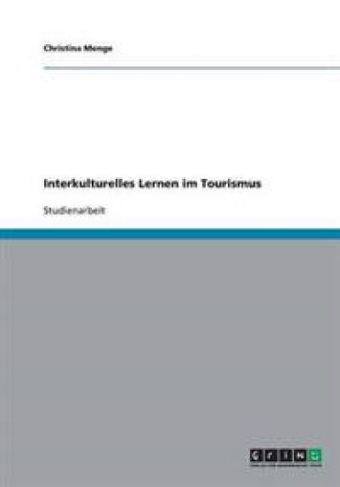 Interkulturelles Lernen im Tourismus