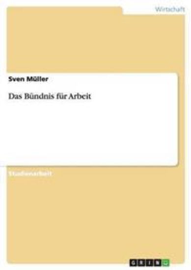 Das Bündnis für Arbeit