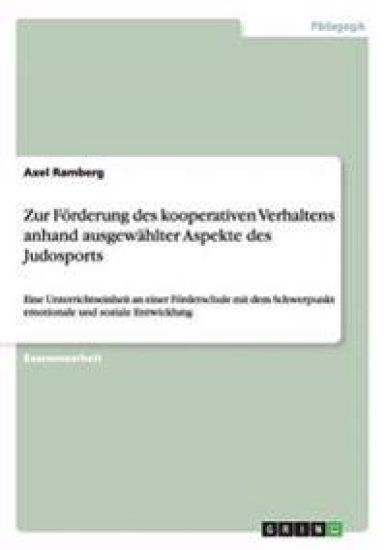 Zur Förderung des kooperativen Verhaltens anhand ausgewählter Aspekte des Judosports
