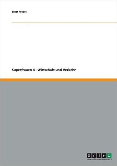 Superfrauen 4 - Wirtschaft und Verkehr