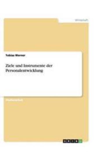 Ziele Und Instrumente Der Personalentwicklung