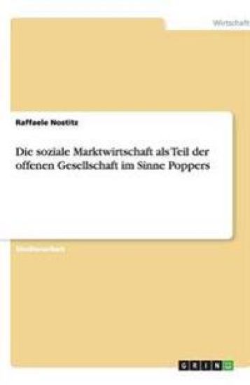 Die soziale Marktwirtschaft als Teil der offenen Gesellschaft im Sinne Poppers