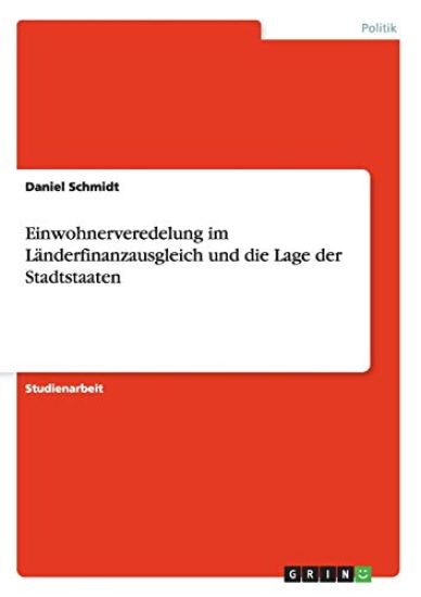 Einwohnerveredelung im Länderfinanzausgleich und die Lage der Stadtstaaten