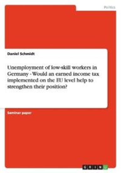 Unemployment of Low-Skill Workers in Germany