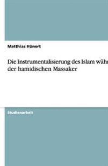 Die Instrumentalisierung des Islam während der hamidischen Massaker