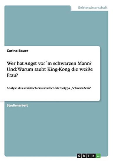 Wer hat Angst vor´m schwarzen Mann? Und