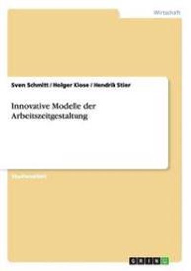 Innovative Modelle der Arbeitszeitgestaltung