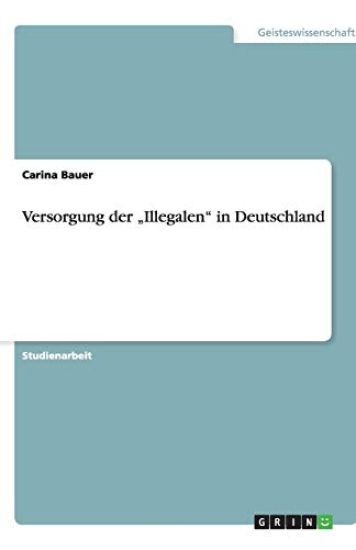 Versorgung der "Illegalen in Deutschland