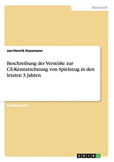 Beschreibung der Verstöße zur CE-Kennzeichnung von Spielzeug in den letzten 3 Jahren
