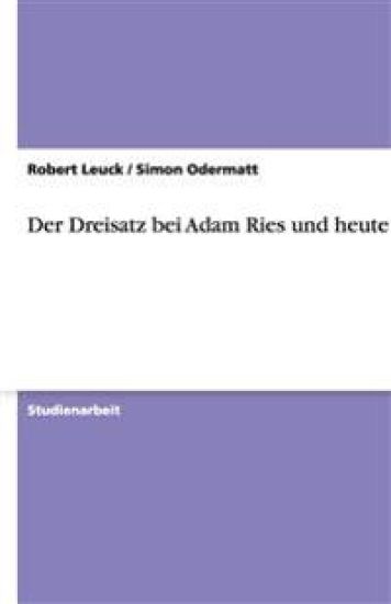 Der Dreisatz bei Adam Ries und heute