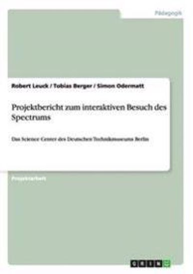 Projektbericht zum interaktiven Besuch des Spectrums