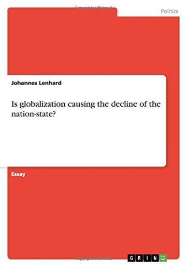 Is Globalization Causing the Decline of the Nation-State?