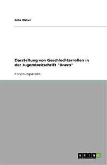 Darstellung von Geschlechterrollen in der Jugendzeitschrift "Bravo"