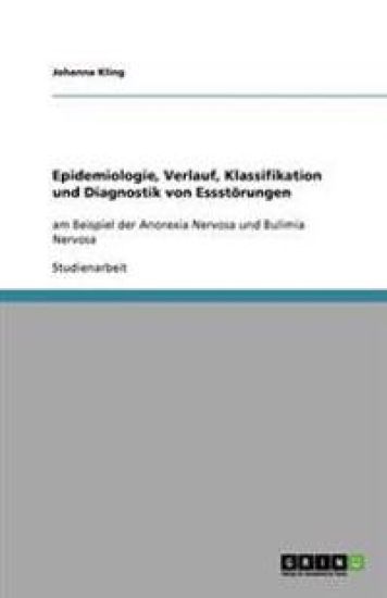 Epidemiologie, Verlauf, Klassifikation und Diagnostik von Essstoerungen