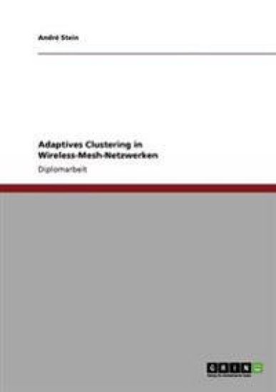 Adaptives Clustering in Wireless-Mesh-Netzwerken