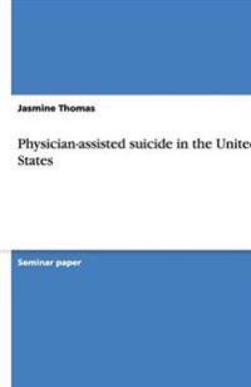 Physician-Assisted Suicide in the United States