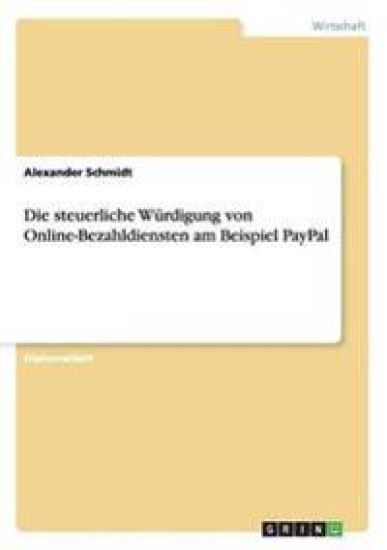 Die steuerliche Würdigung von Online-Bezahldiensten am Beispiel PayPal