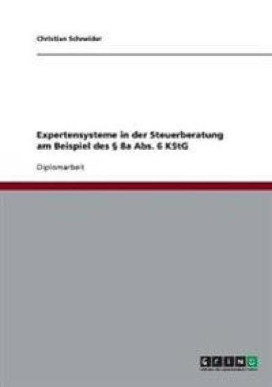 Expertensysteme in der Steuerberatung am Beispiel des § 8a Abs. 6 KStG