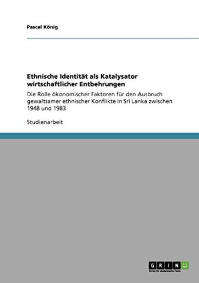 Ethnische Identität als Katalysator wirtschaftlicher Entbehrungen