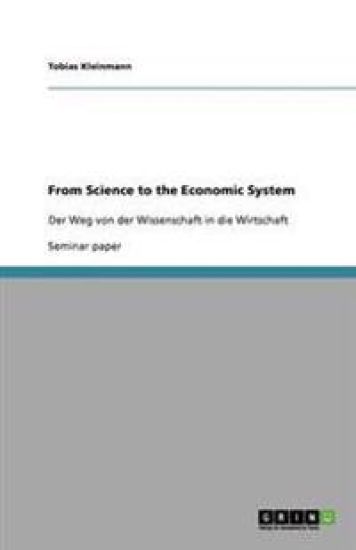 From Science to the Economic System