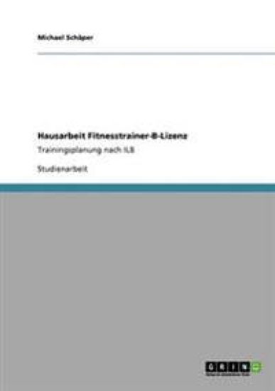 Fitnesstrainer-B-Lizenz. Trainingsplanung nach ILB