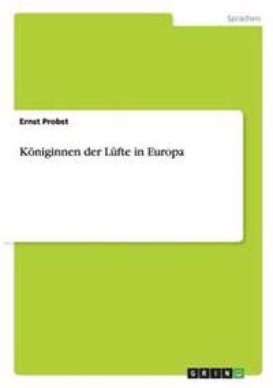 Königinnen der Lüfte in Europa