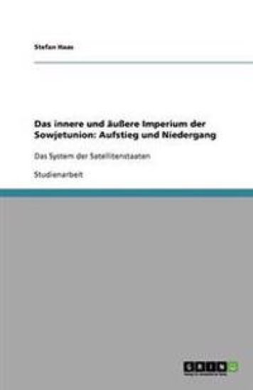 Das innere und aussere Imperium der Sowjetunion