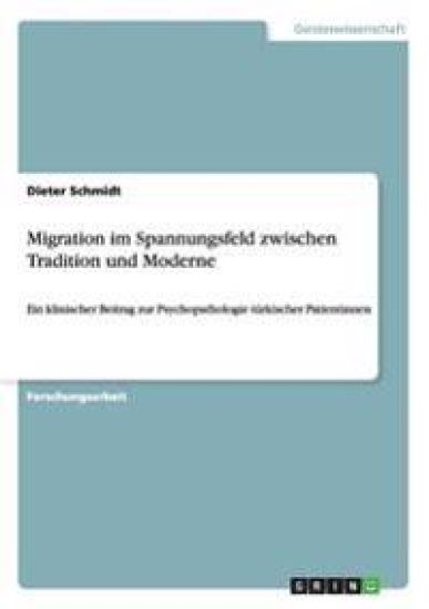 Migration im Spannungsfeld zwischen Tradition und Moderne