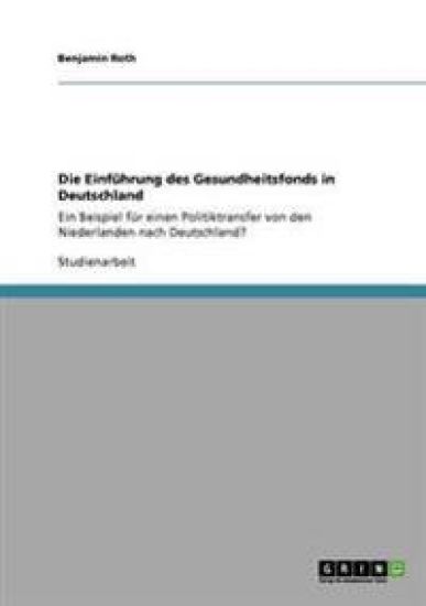 Die Einführung des Gesundheitsfonds in Deutschland