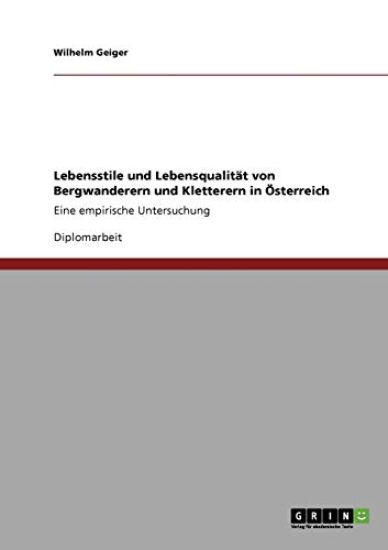 Lebensstile und Lebensqualität von Bergwanderern und Kletterern in Österreich