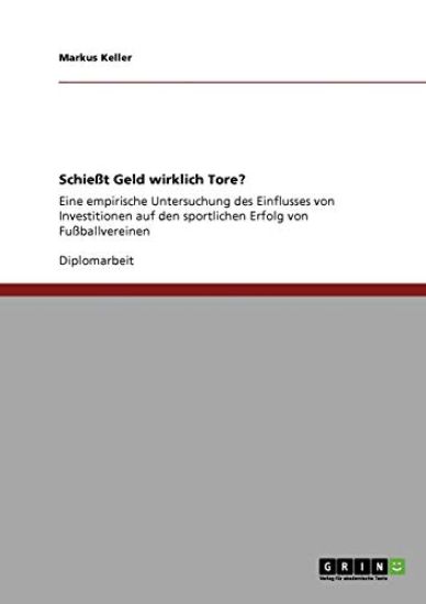 Schießt Geld wirklich Tore?