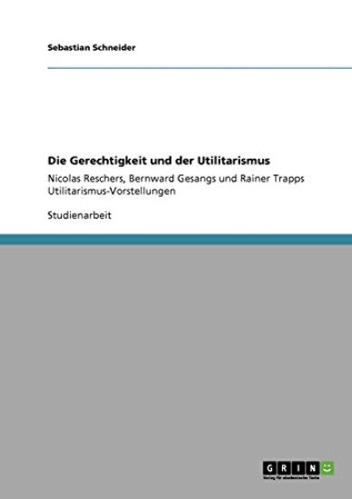 Die Gerechtigkeit und der Utilitarismus