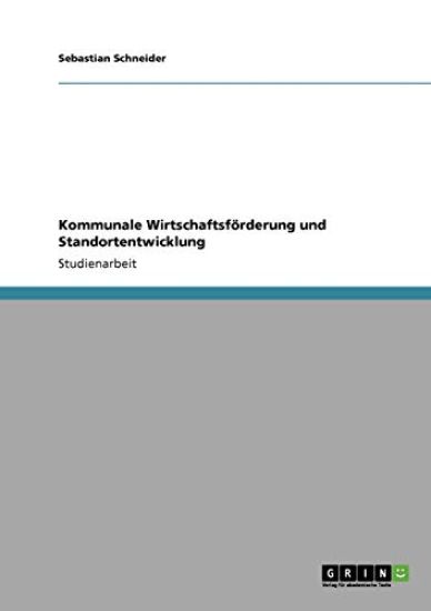 Kommunale Wirtschaftsförderung und Standortentwicklung