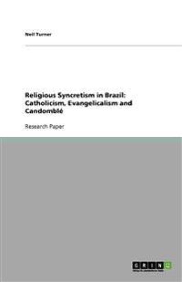 Religious Syncretism in Brazil – Neil Turner, kirjan kansikuva