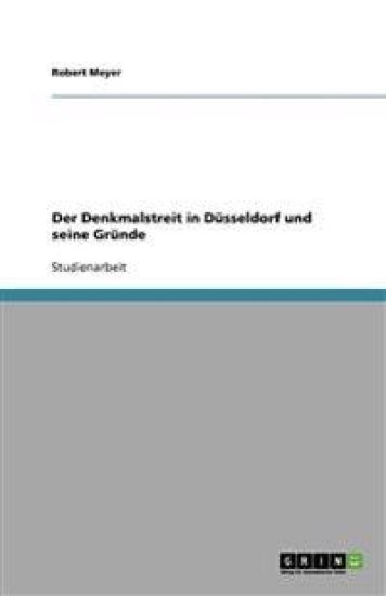Der Denkmalstreit in Düsseldorf und seine Gründe