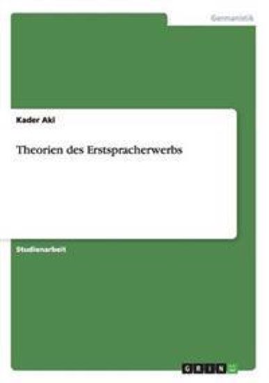 Theorien des Erstspracherwerbs