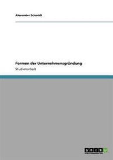 Formen der Unternehmensgründung