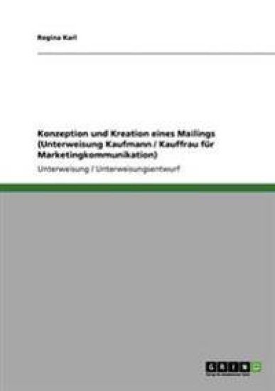 Konzeption und Kreation eines Mailings (Unterweisung Kaufmann / Kauffrau für Marketingkommunikation)