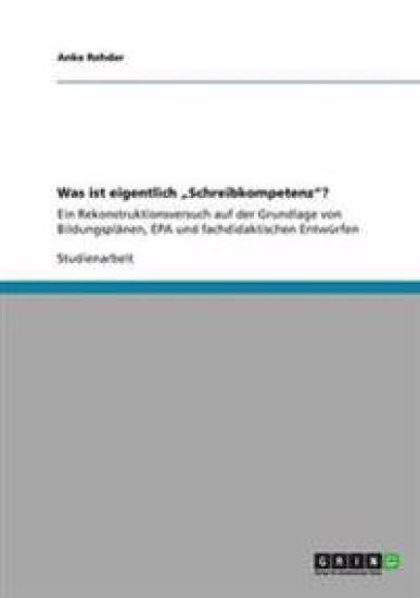 Was ist eigentlich "Schreibkompetenz"?