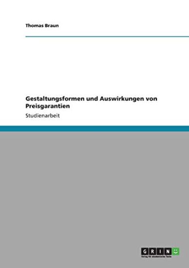 Gestaltungsformen Und Auswirkungen Von Preisgarantien