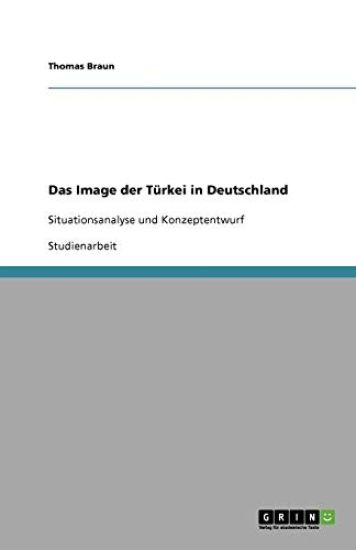Das Image der Turkei in Deutschland