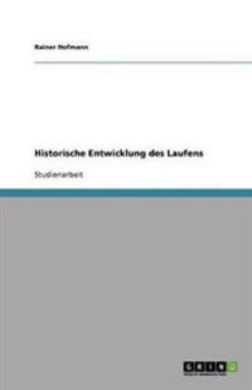 Historische Entwicklung des Laufens