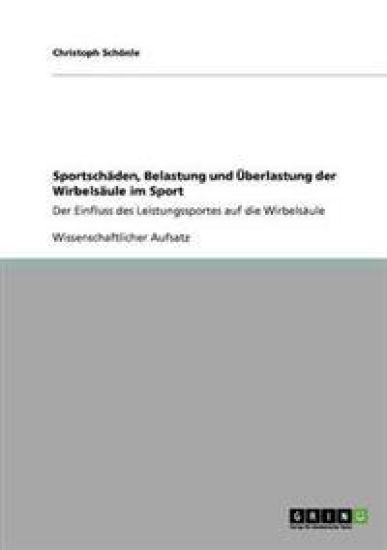 Sportschäden, Belastung und Überlastung der Wirbelsäule im Sport