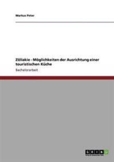 Zöliakie - Möglichkeiten der Ausrichtung einer touristischen Küche