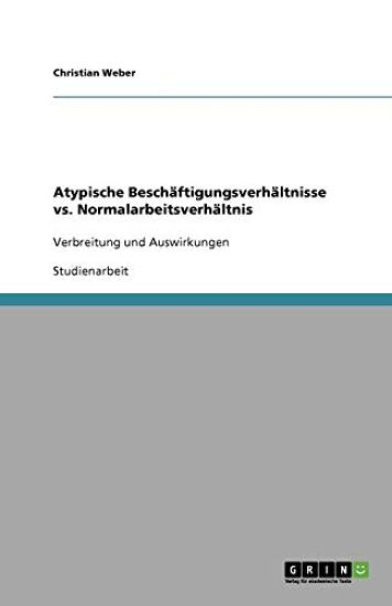 Atypische Beschaftigungsverhaltnisse vs. Normalarbeitsverhaltnis