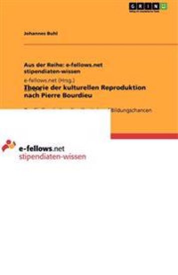 Theorie der kulturellen Reproduktion nach Pierre Bourdieu