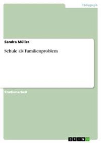 Schule als Familienproblem
