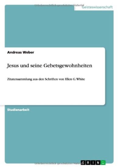 Jesus und seine Gebetsgewohnheiten